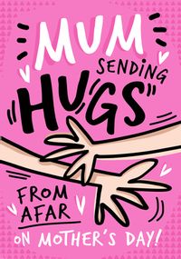 Sending Hugs from Afar Mother's Day Card