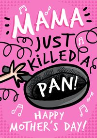 Tap to view Killed a Pan Mother's Day Card