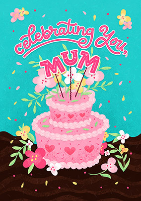 Celebrating Mum Cake  Birthday Card
