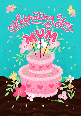 Celebrating Mum Cake  Birthday Card