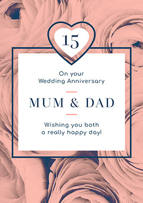 Mum & Dad 15th Anniversary Card