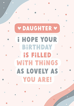 Daughter Lovely As You Birthday Card