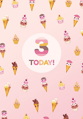 3 Today Ice Cream And Cupcakes Birthday Card