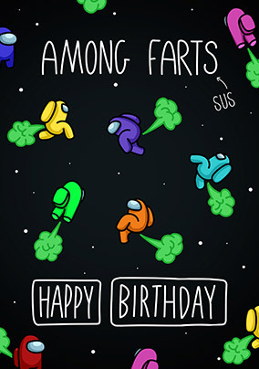Among Farts Happy Birthday Card