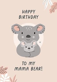 To Mama Bear Birthday Card