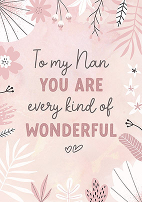 Every Kind of Wonderful Nan Mother's Day Card