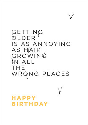 Hair Growing in Wrong Places Birthday Card
