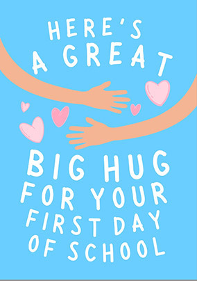 Big Hug First Day of School Card