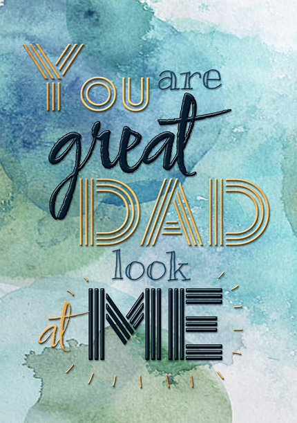 Blue Great Dad Look at Me  Father's Day Card