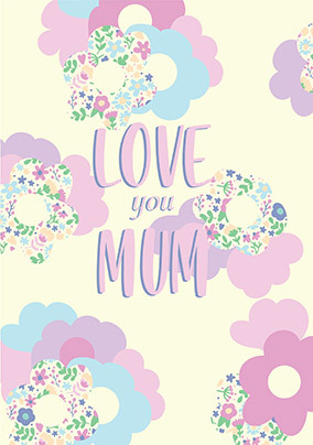 Love You Mum Mothers Day Card