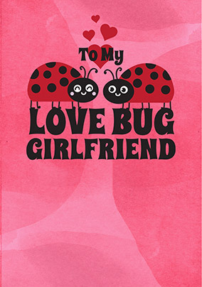 Love Bug Girlfriend Valentine Card