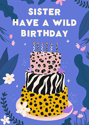 Wild Cake Sister Birthday Card