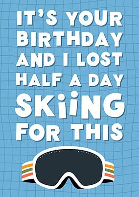 Skiing Joke Birthday Card
