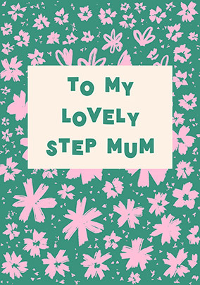 Lovely Step Mum Mothers Day Card