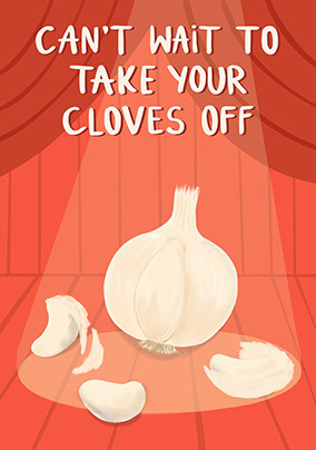 Can't Wait to Take Your Cloves Off Card