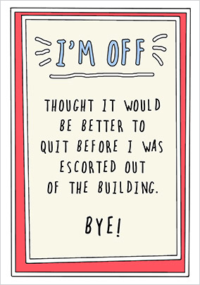 I'm Off Resignation Card