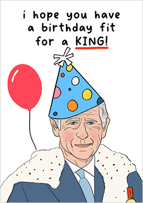 Fit for a King Birthday Card