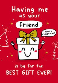 Best Gift Ever Friend Christmas Card