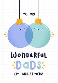 Tap to view Wonderful Dads Baubles Christmas Card