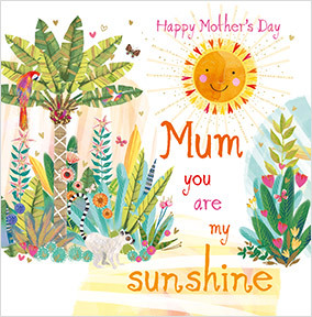You are my Sunshine Mother's Day Card