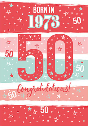 Born in 1973 50th Birthday Card