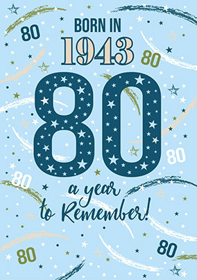 1943 Year You Were Born 80th Birthday Card