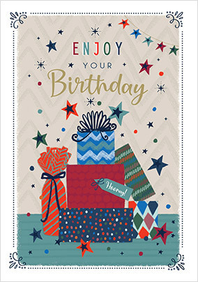 Enjoy your Birthday Presents Card