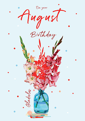 Gladiolus August Birthday Card
