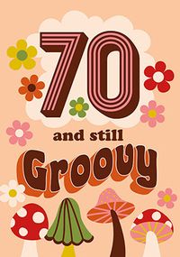 70 and Groovy Birthday Card