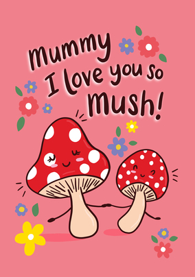 Mummy Love You So Mush Mother's Day Card
