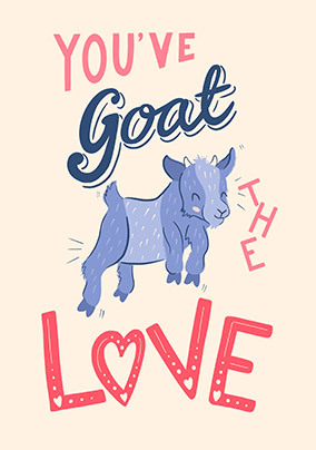 You've Goat the Love Card