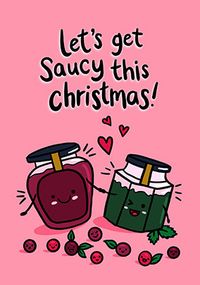Let's Get Saucy this Christmas Card