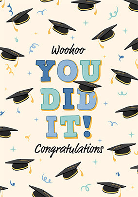 You Did It Graduation Card