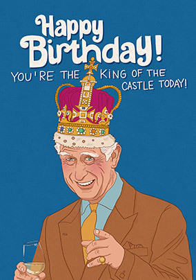 King of Castle Today Birthday Card