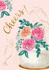 Cheers Flowers and Birthday Cake Card