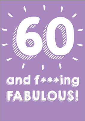 60 F****** Fabulous Birthday Card