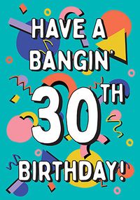 Bangin' 30th Birthday Card