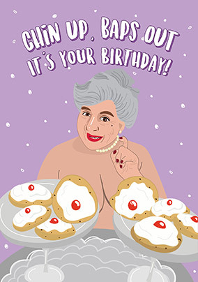 Chip Up Baps Out Birthday Card