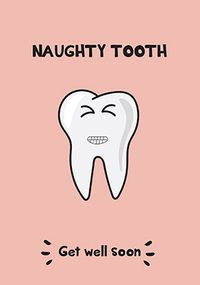 Naughty Tooth Get Well Card
