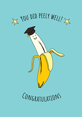 You Did Peely Well Graduation Card