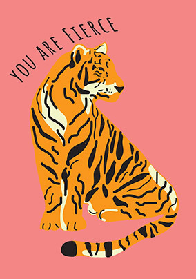 You Are Fierce Card