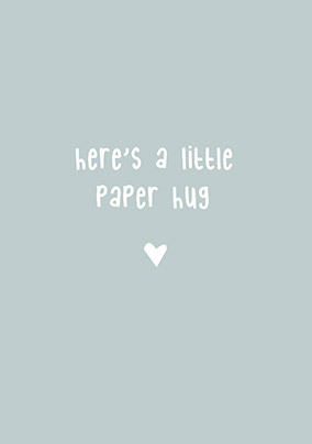 Here's a Little Paper Hug Card