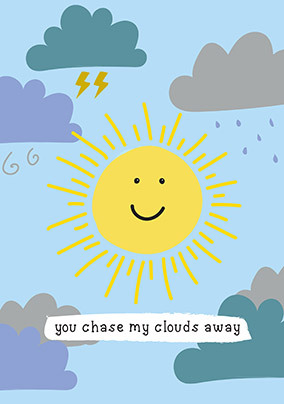 Chase my Clouds Away Thinking of You Card