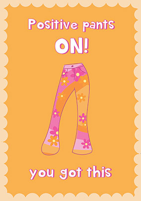 Positive Pants On Thinking of You Card