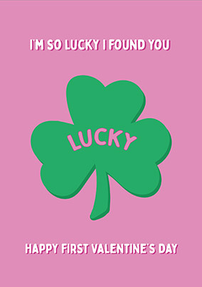 Lucky 1st Valentine Card