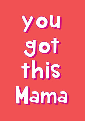You Got this Mama New Baby