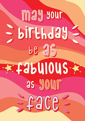 Fabulous Face Birthday Card