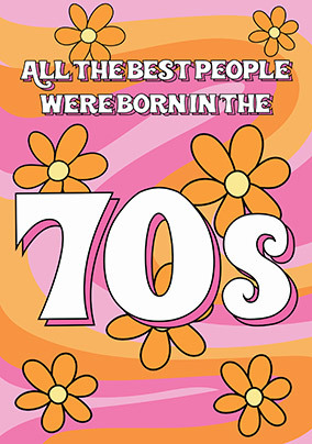 Born In The 70s Birthday Card