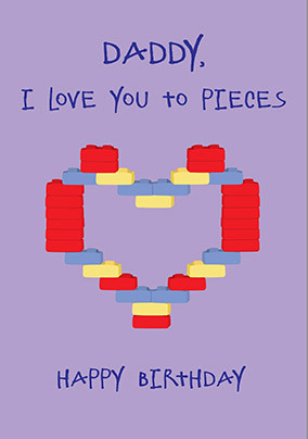 Love you to Pieces Birthday Card