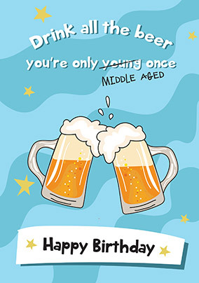 Drink all the Beer Birthday Card